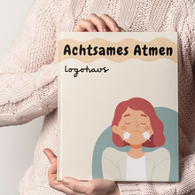 Lade das Bild in den Galerie-Viewer, Achtsames Atmen